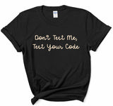 Don’t Test Me Tee