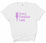 Crazy Computer Lady Tee